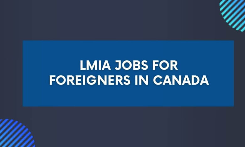 LMIA Jobs for Foreigners in Canada