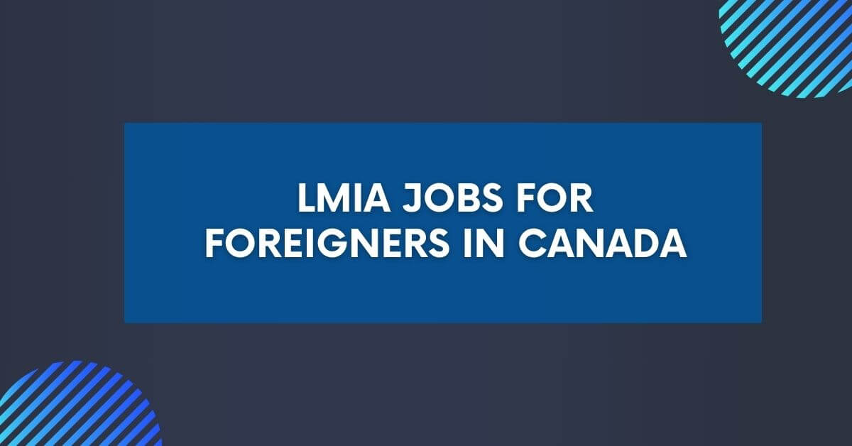 LMIA Jobs for Foreigners in Canada 2024 Visit Now