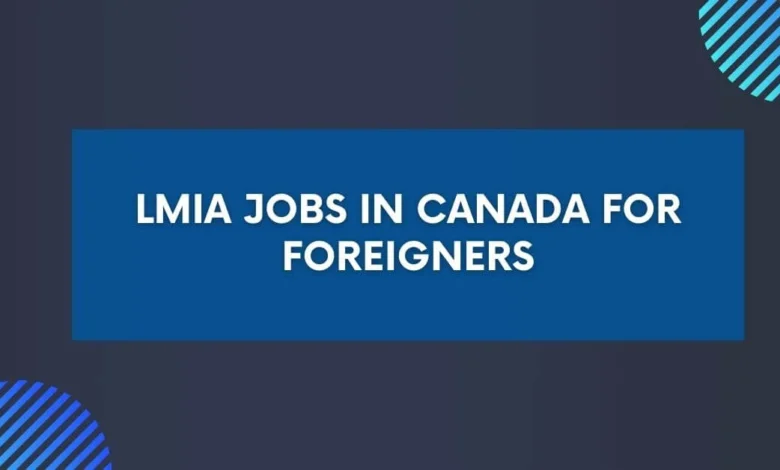 LMIA Jobs in Canada for Foreigners 2024 - Visa Sponsorship