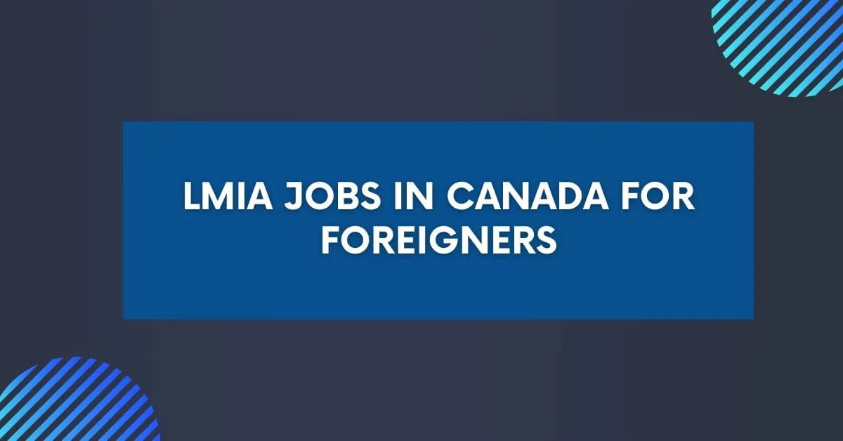 LMIA Jobs in Canada for Foreigners 2024 Visa Sponsorship