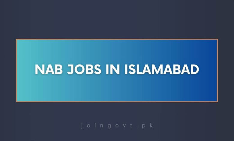 NAB Jobs in Islamabad