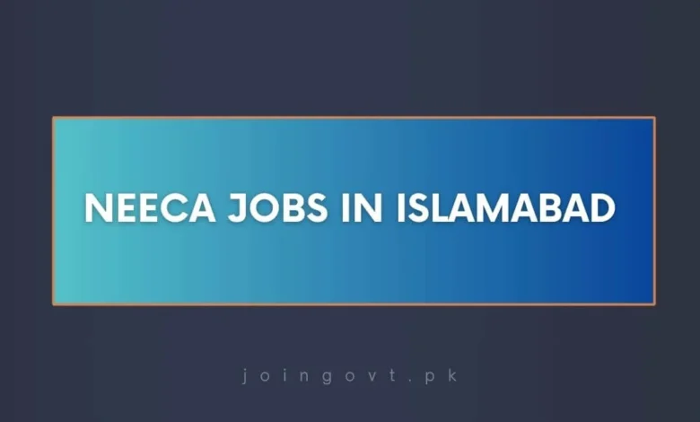 NEECA Jobs in Islamabad