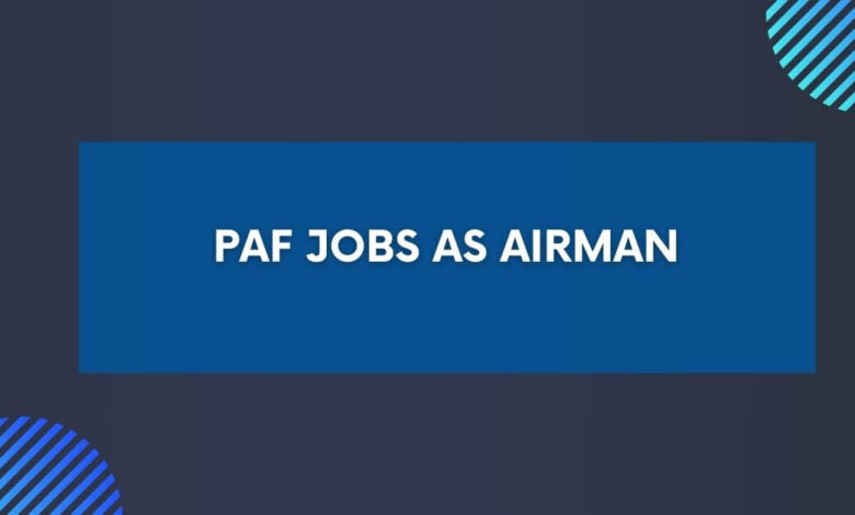 PAF Jobs as Airman
