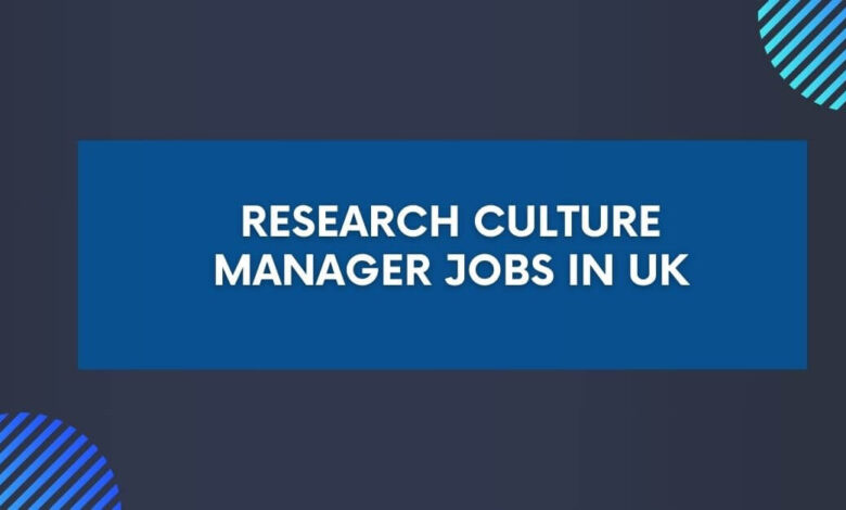 Research Culture Manager Jobs in UK