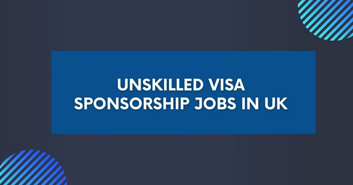 Unskilled Visa Sponsorship Jobs in UK 2024 Apply Now