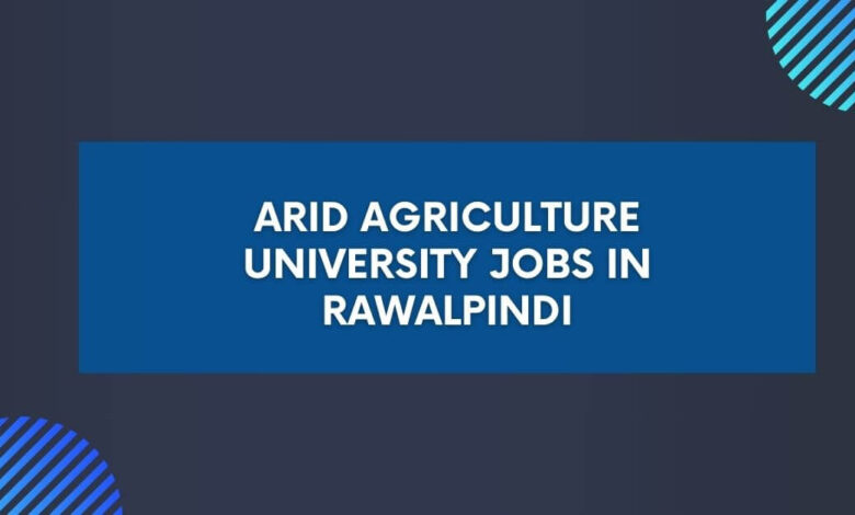 Arid Agriculture University Jobs in Rawalpindi