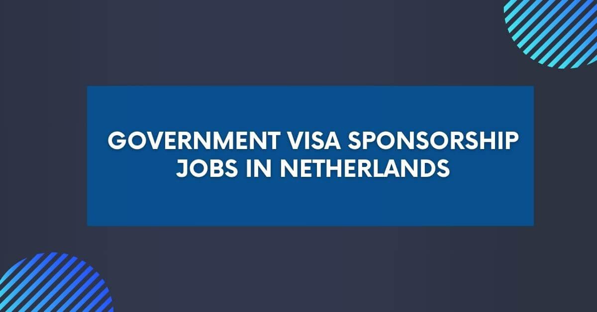 Government Visa Sponsorship Jobs In Netherlands 1 