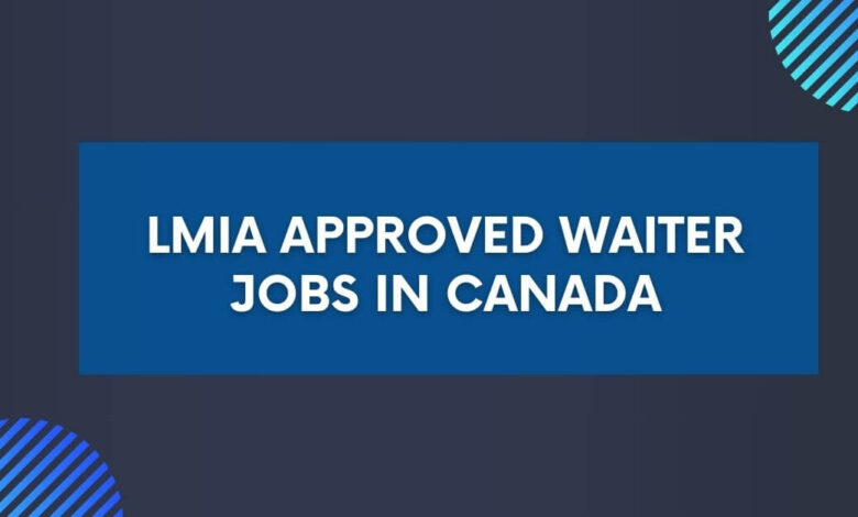 LMIA Approved Waiter Jobs in Canada