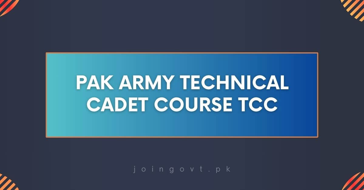 Pak Army Technical Cadet Course TCC 2024 Apply Now