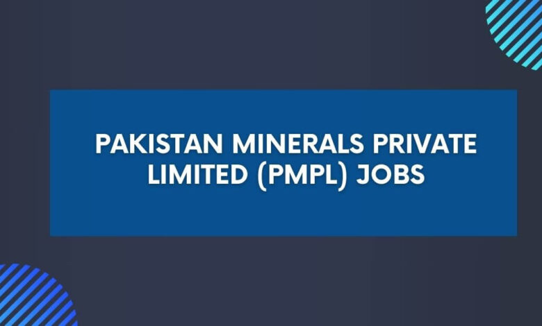 Pakistan Minerals Private Limited (PMPL) Jobs