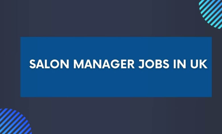 Salon Manager Jobs in UK