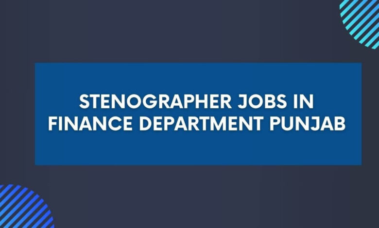 Stenographer Jobs in Finance Department Punjab