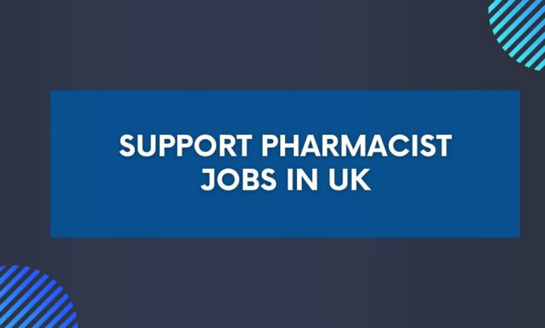 Support Pharmacist Jobs in UK