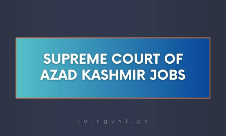 Supreme Court of Azad Kashmir Jobs