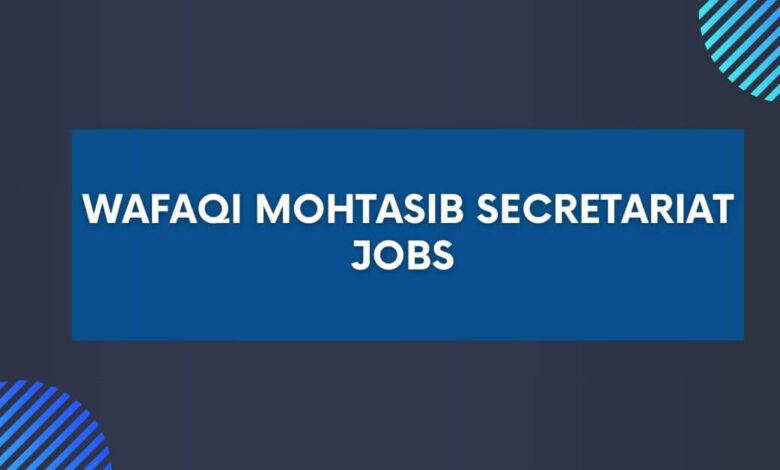 Wafaqi Mohtasib Secretariat Jobs