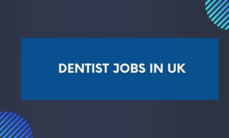 Dentist Jobs in UK