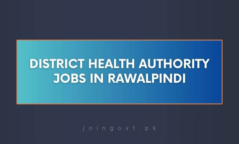 District Health Authority Jobs in Rawalpindi