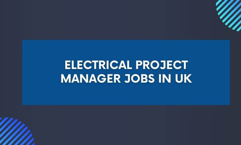 Electrical Project Manager Jobs in UK