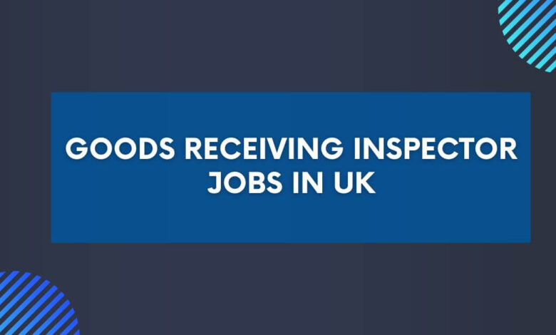 Goods Receiving Inspector Jobs in UK