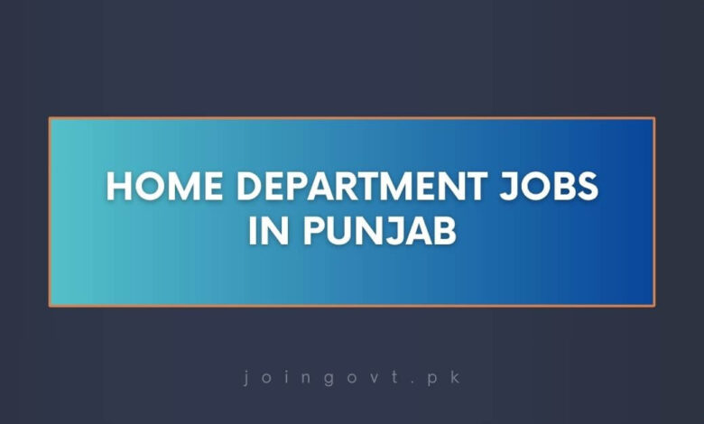 Home Department Jobs in Punjab