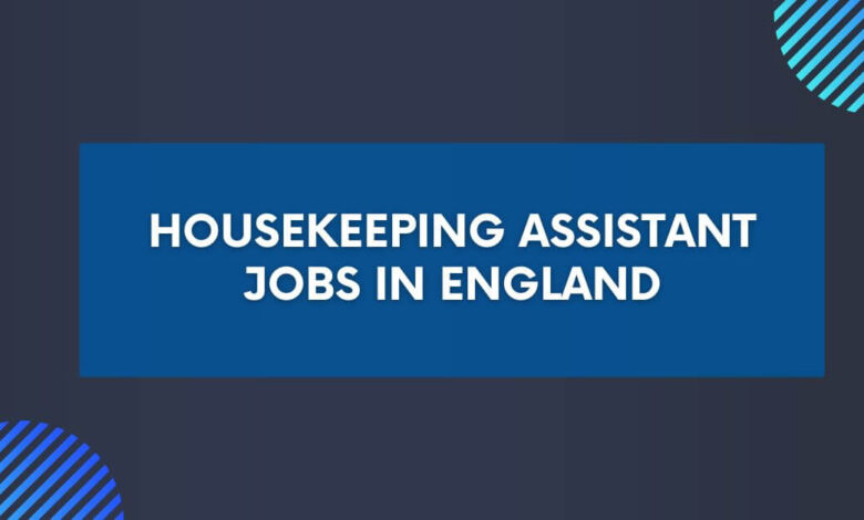 Housekeeping Assistant Jobs in England