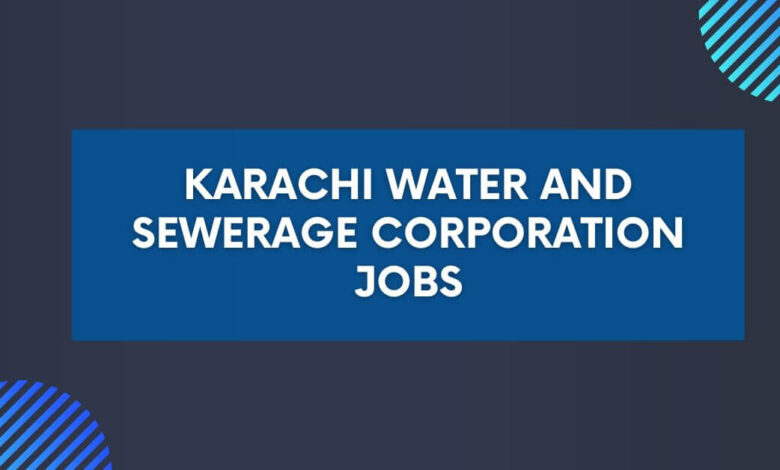 Karachi Water and Sewerage Corporation Jobs