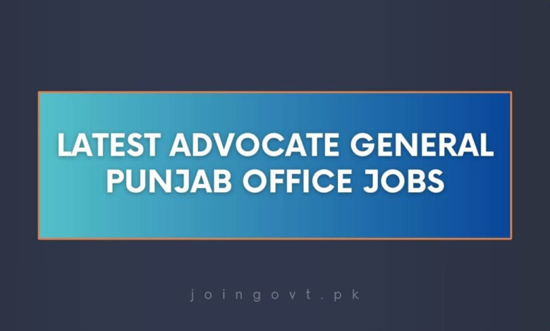 Latest Advocate General Punjab Office Jobs
