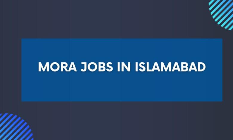 MORA Jobs in Islamabad