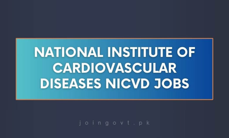National Institute of Cardiovascular Diseases NICVD Jobs