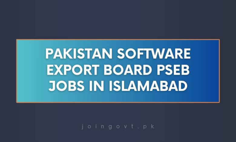 Pakistan Software Export Board PSEB Jobs in Islamabad