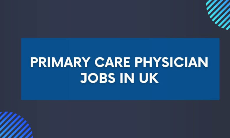 Primary Care Physician Jobs in UK