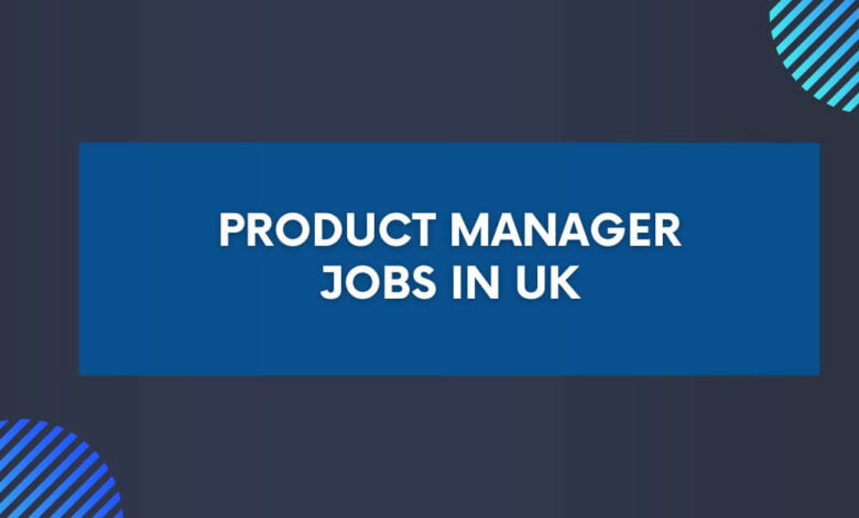 Product Manager Jobs in UK