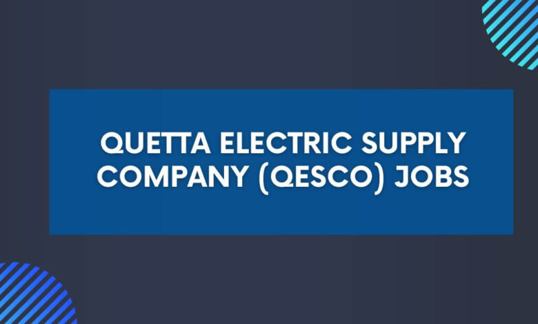 Quetta Electric Supply Company (QESCO) Jobs