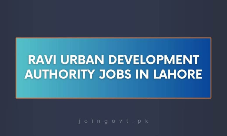 Ravi Urban Development Authority Jobs in Lahore