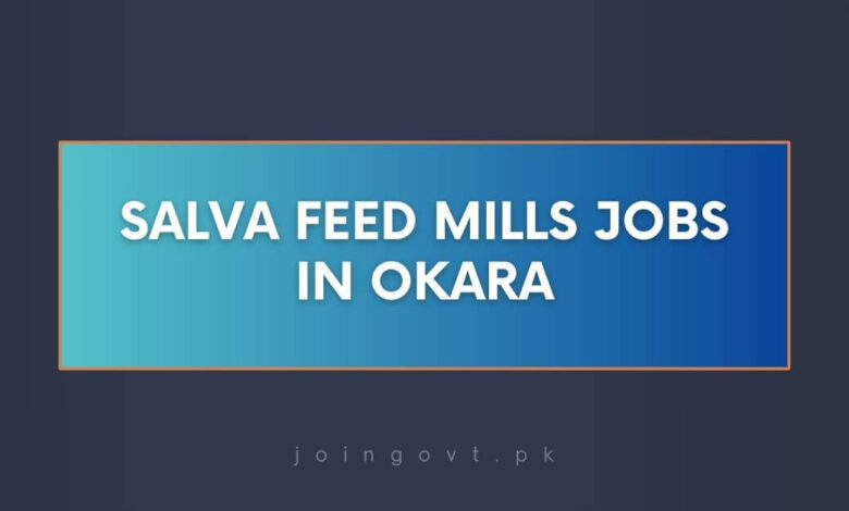 Salva Feed Mills Jobs in Okara