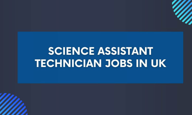 Science Assistant Technician Jobs in UK