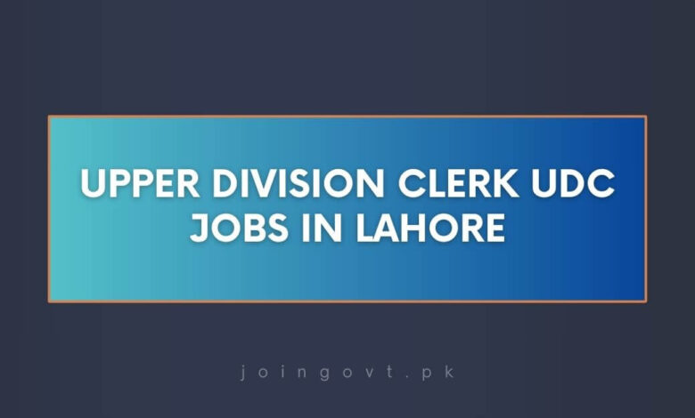 Upper Division Clerk UDC Jobs in Lahore