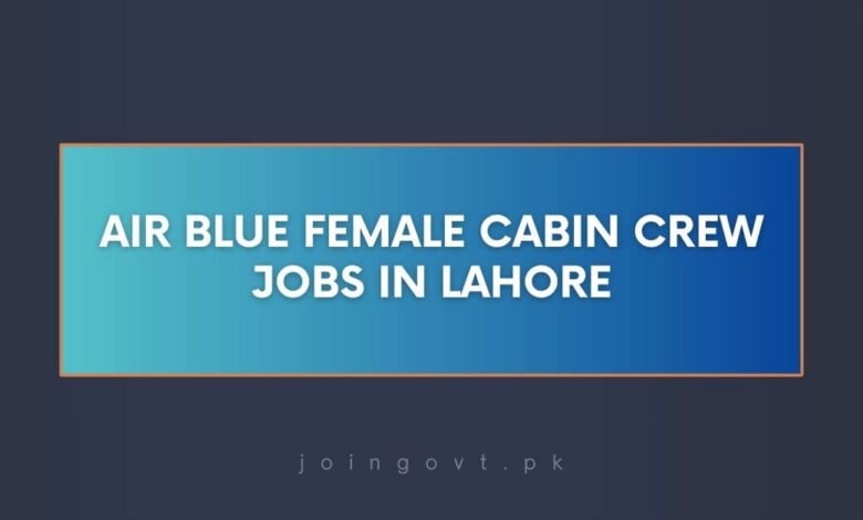 Air Blue Female Cabin Crew Jobs in Lahore