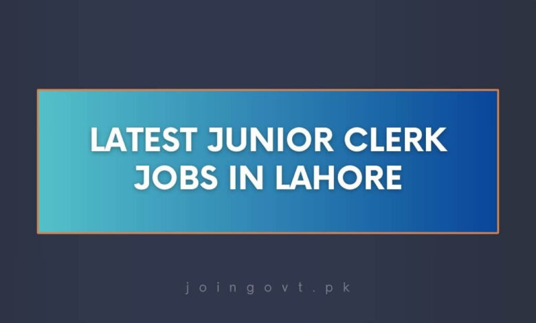 Latest Junior Clerk Jobs in Lahore