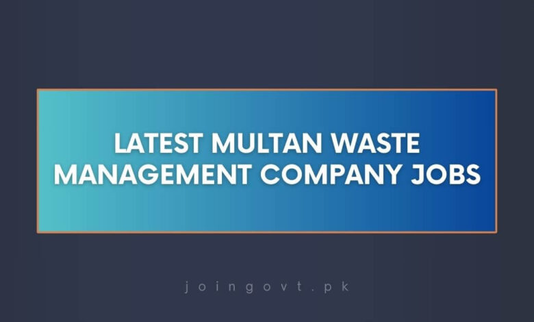 Latest Multan Waste Management Company Jobs