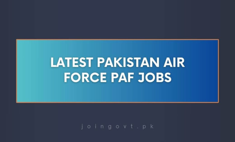Latest Pakistan Air Force PAF Jobs
