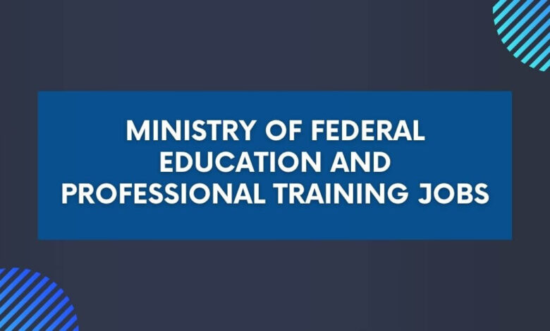 Ministry of Federal Education and Professional Training Jobs