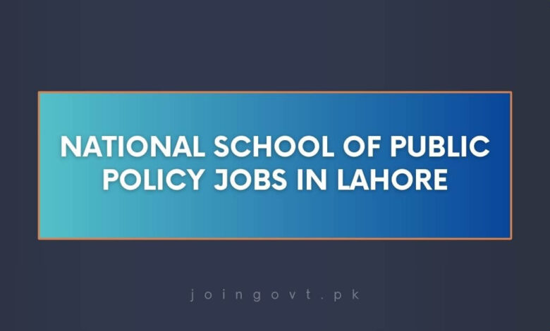 National School of Public Policy Jobs in Lahore