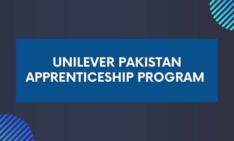 Unilever Pakistan Apprenticeship Program 