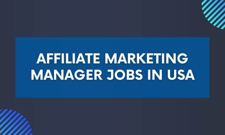 Affiliate Marketing Manager Jobs in USA