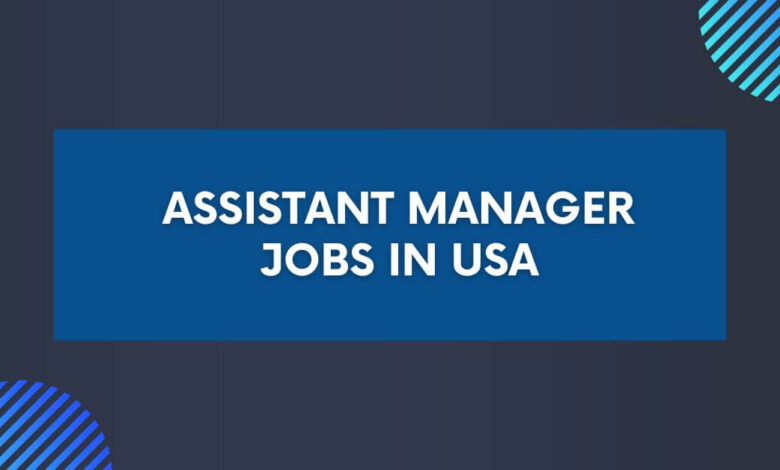 Assistant Manager Jobs in USA