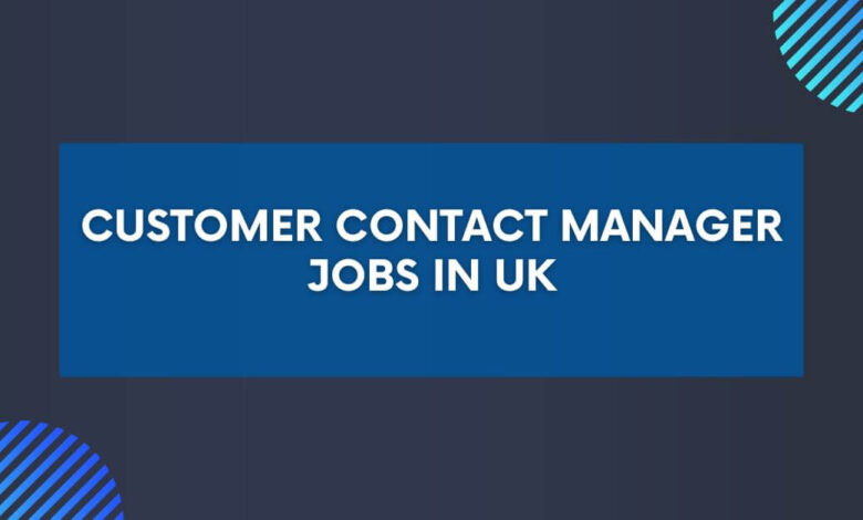 Customer Contact Manager Jobs in UK