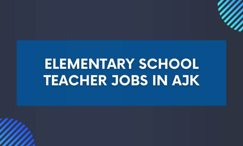 Elementary School Teacher Jobs in AJK