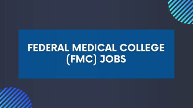 Federal Medical College (FMC) Jobs