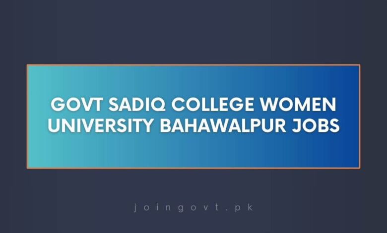 Govt Sadiq College Women University Bahawalpur Jobs
